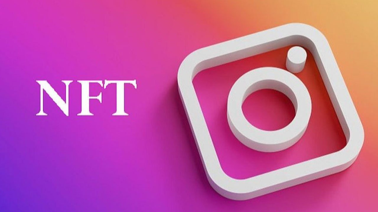 Instagram’a NFT desteği geliyor